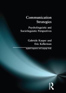 Communication Strategies : Psycholinguistic and Sociolinguistic Perspectives