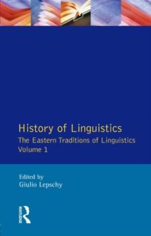 History of Linguistics Volume I : The Eastern Traditions of Linguistics