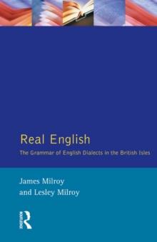 Real English : The Grammar of English Dialects in the British Isles