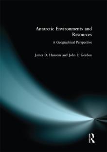 Antarctic Environments and Resources : A Geographical Perspective