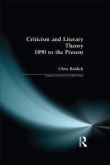 Criticism and Literary Theory 1890 to the Present