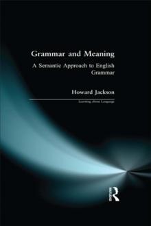 Grammar and Meaning : A Semantic Approach to English Grammar