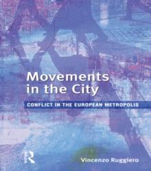 Movements in the City : Conflict in the European Metropolis