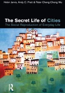 The Secret Life of Cities : Social reproduction of everyday life