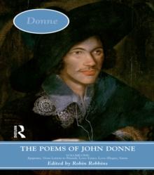 The Poems of John Donne: Volume One