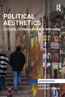 Political Aesthetics : Culture, Critique and the Everyday