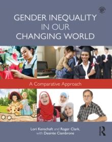 Gender Inequality in Our Changing World : A Comparative Approach