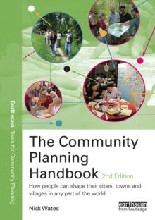 The Community Planning Handbook : How People Can Shape Their Cities, Towns and Villages in Any Part of the World