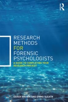 Research Methods for Forensic Psychologists : A guide to completing your research project