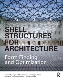 Shell Structures for Architecture : Form Finding and Optimization