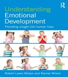 Understanding Emotional Development : Providing insight into human lives