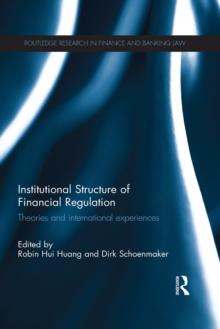 Institutional Structure of Financial Regulation : Theories and International Experiences