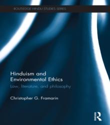 Hinduism and Environmental Ethics : Law, Literature, and Philosophy