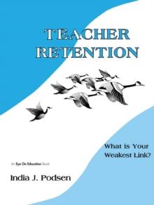 Teacher Retention : What is Your Weakest Link?