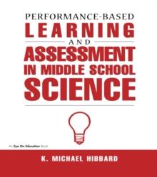 Performance-Based Learning & Assessment in Middle School Science