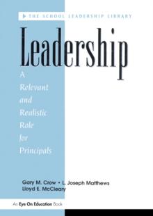 Leadership : A Relevant and Realistic Role for Principals