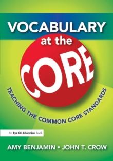 Vocabulary at the Core : Teaching the Common Core Standards