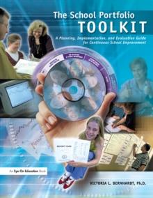 School Portfolio Toolkit : A Planning, Implementation, and Evaluation Guide for Continuous School Improvement