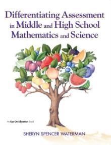 Differentiating Assessment in Middle and High School Mathematics and Science