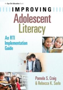 Improving Adolescent Literacy : An RTI Implementation Guide