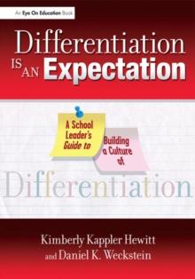 Differentiation Is an Expectation : A School Leader's Guide to Building a Culture of Differentiation