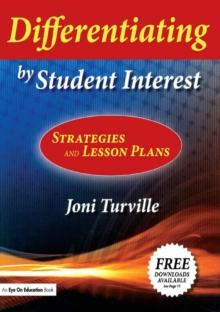 Differentiating by Student Interest : Practical Lessons and Strategies