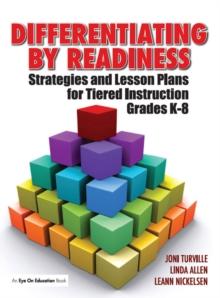 Differentiating By Readiness : Strategies and Lesson Plans for Tiered Instruction, Grades K-8