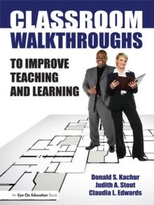 Classroom Walkthroughs To Improve Teaching and Learning