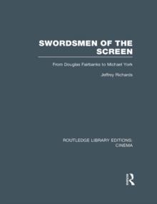 Swordsmen of the Screen : From Douglas Fairbanks to Michael York