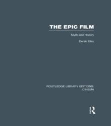 The Epic Film : Myth and History