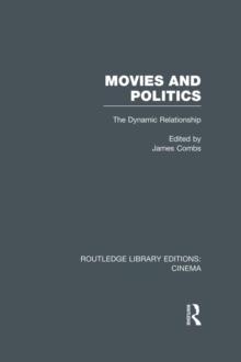 Movies and Politics : The Dynamic Relationship