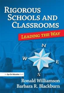 Rigorous Schools and Classrooms : Leading the Way