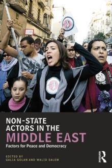 Non-State Actors in the Middle East : Factors for Peace and Democracy