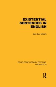 Existential Sentences in English (RLE Linguistics D: English Linguistics)