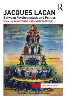 Jacques Lacan : Between Psychoanalysis and Politics