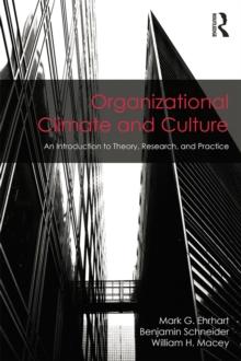 Organizational Climate and Culture : An Introduction to Theory, Research, and Practice