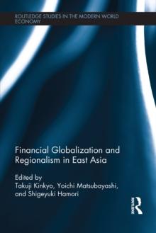 Financial Globalization and Regionalism in East Asia