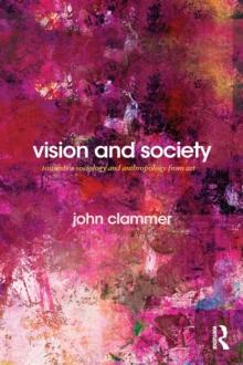 Vision and Society : Towards a Sociology and Anthropology from Art