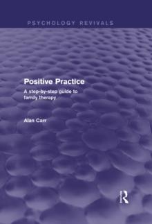 Positive Practice : A Step-by-Step Guide to Family Therapy