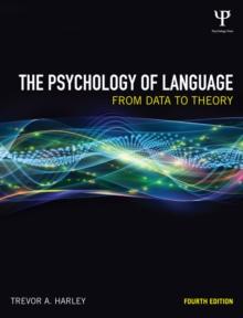 The Psychology of Language : From Data to Theory