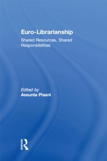 Euro-Librarianship : Shared Resources, Shared Responsibilities