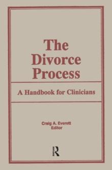 The Divorce Process : A Handbook for Clinicians