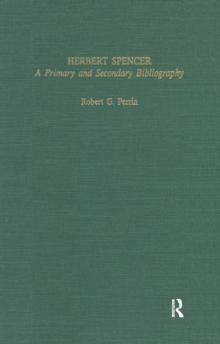 Herbert Spencer : A Primary and Secondary Bibliography