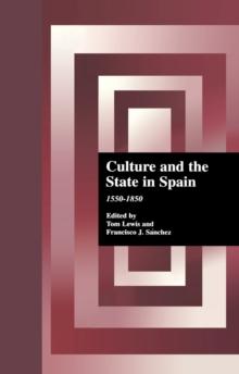 Culture and the State in Spain : 1550-1850