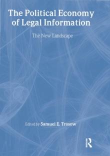 The Political Economy of Legal Information : The New Landscape