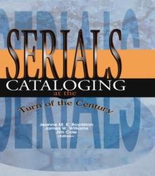 Serials Cataloging at the Turn of the Century