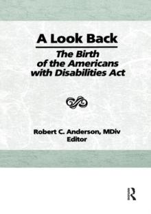 A Look Back : The Birth of the Americans with Disabilities Act