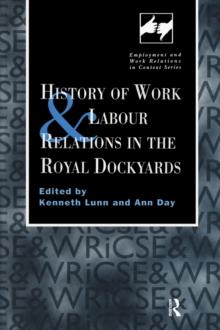 History of Work and Labour Relations in the Royal Dockyards