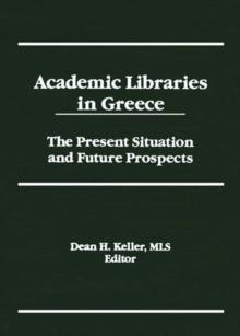 Academic Libraries in Greece : The Present Situation and Future Prospects