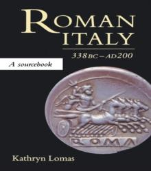 Roman Italy, 338 BC - AD 200 : A Sourcebook